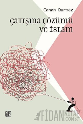 Çatışma Çözümü ve İslam Canan Durmaz