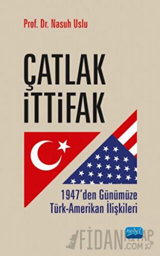 Çatlak İttifak Nasuh Uslu