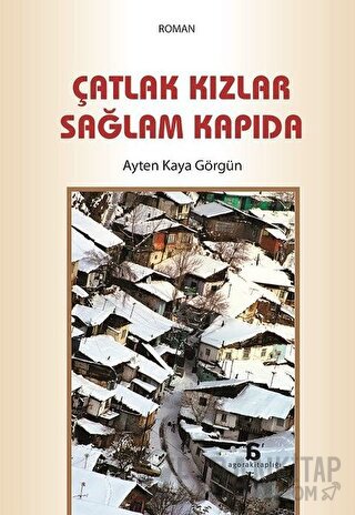 Çatlak Kızlar Sağlam Kapıda Ayten Kaya Görgün