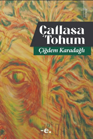 Çatlasa Tohum Çiğdem Karadağlı