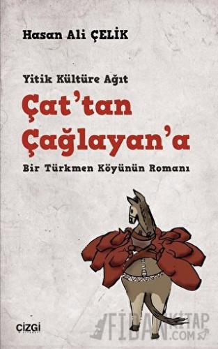 Çat'tan Çağlayan'a Hasan Ali Çelik