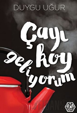 Çayı Koy Geliyorum Duygu Uğur