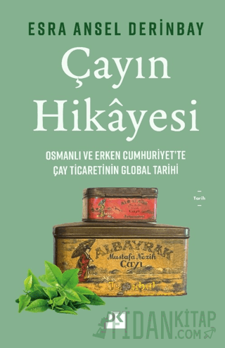 Çayın Hikayesi Esra Ansel Derinbay