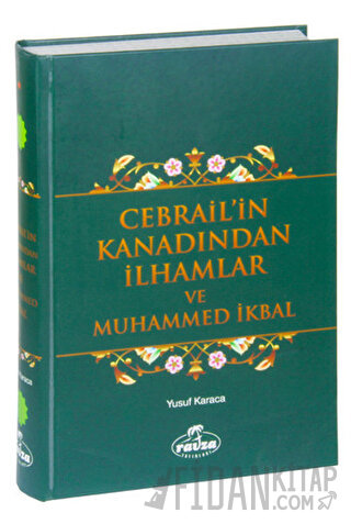 Cebrail'in Kanadından İlhamlar ve Muhammed İkbal (Ciltli) Yusuf Karaca