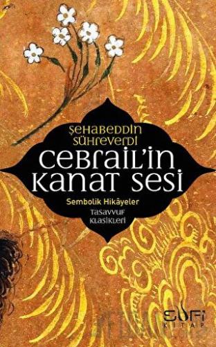 Cebrail'in Kanat Sesi Şehadettin Sühreverdi