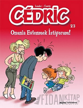 Cedric 23 - Onunla Evlenmek İstiyorum! Laudec Cauvin