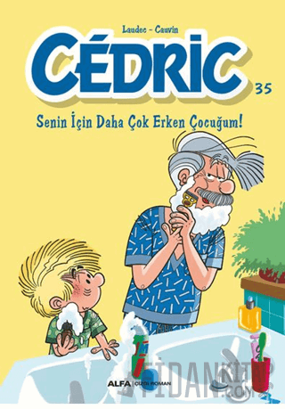 Cedric 35 - Senin İçin Daha Çok Erken Çocuğum! Kolektif