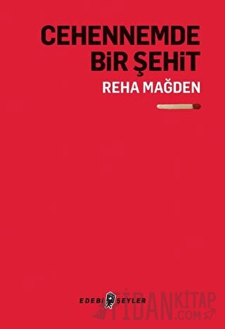 Cehennemde Bir Şehit Reha Mağden