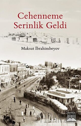 Cehenneme Serinlik Geldi Maksut İbrahimbeyov