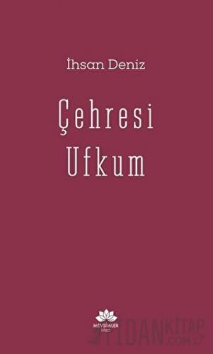 Çehresi Ufkum İhsan Deniz