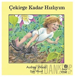 Çekirge Kadar Hızlıyım Audrey Wood