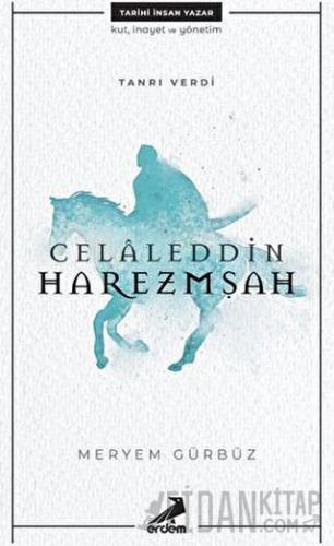 Celaleddin Harezmşah Meryem Gürbüz