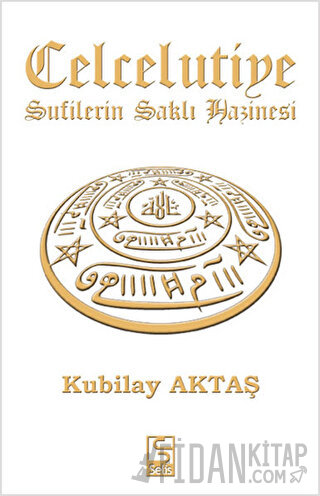 Celcelutiye - Sufilerin Saklı Hazinesi Kubilay Aktaş