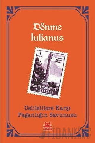 Celilelilere Karşı Paganlığın Savunusu Dönme Iulianus