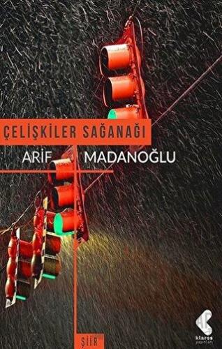 Çelişkiler Sağanağı Arif Madanoğlu