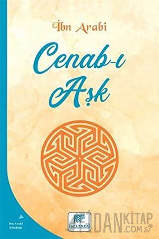 Cenab-ı Aşk Muhyiddin İbn Arabi