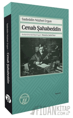 Cenab Şahabeddin Sadeddin Nüzhet Ergun