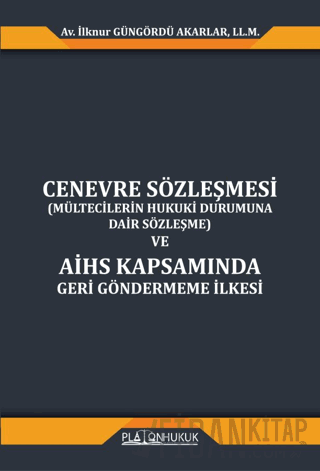 Cenevre Sözleşmesi (Mültecilerin Hukuki Durumuna Dair Sözleşme) ve AİH