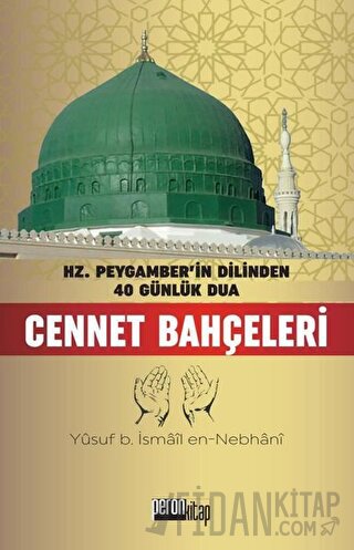 Cennet Bahçeleri (Ciltli) Yusuf bin İsmail En-Nebhani