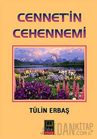 Cennet’in Cehennemi Tülin Erbaş