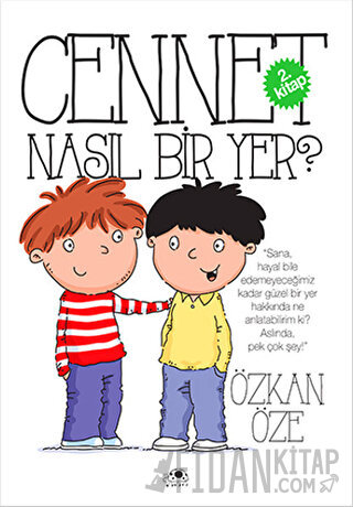 Cennet Nasıl Bir Yer? Özkan Öze