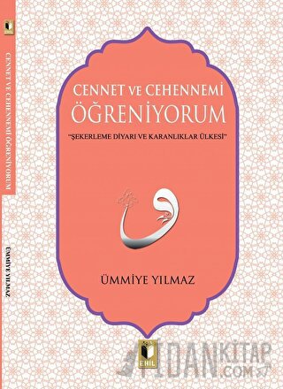 Cennet ve Cehennemi Öğreniyorum Ümmiye Yılmaz