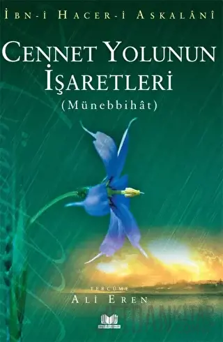 Cennet Yolunun İşaretleri Münebbihat Tercümesi İbn-i Hacer El-Askalani