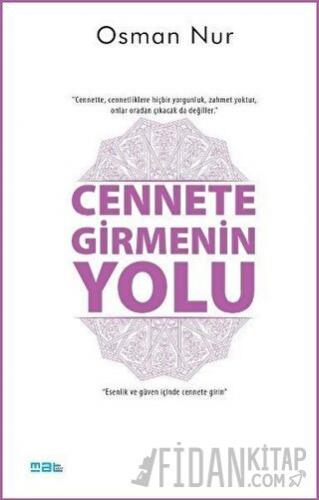 Cennete Girmenin Yolu Osman Nur