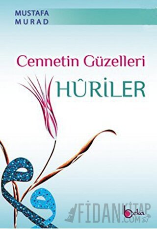 Cennetin Güzelleri Huriler Mustafa Murad