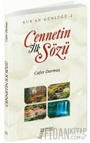 Cennetin İlk Sözü - Kur'an Günlüğü 2 Cafer Durmuş