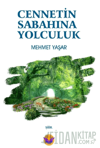 Cennetin Sabahına Yolculuk Mehmet Yaşar