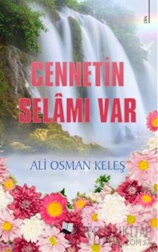 Cennetin Selamı Var Ali Osman Keleş