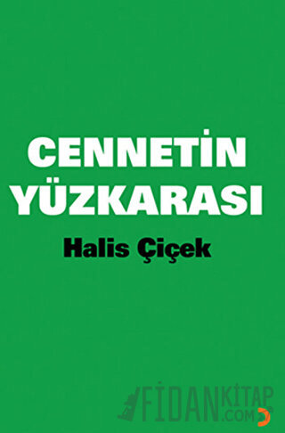 Cennetin Yüzkarası Halis Çiçek