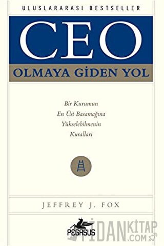 CEO Olmaya Giden Yol Jeffrey J. Fox