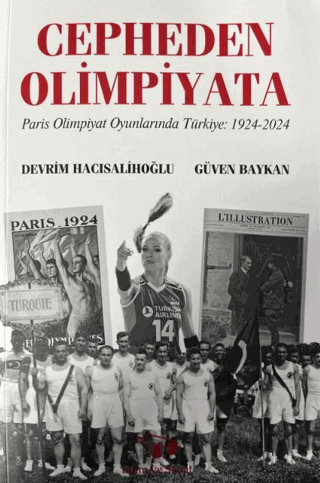 Cepheden Olimpiyata Paris Olimpiyat Oyunlarında Türkiye 1924-2024 Devr