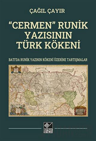 “Cermen” Runik Yazısının Türk Kökeni Çağıl Çayır