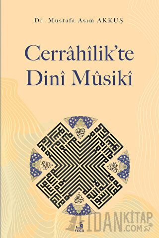 Cerrahilik’te Dini Musiki Mustafa Asım Akkuş