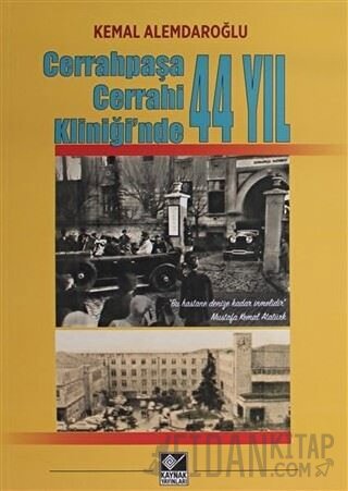 Cerrahpaşa Cerrahi Kliniği'nde 44 Yıl Kemal Alemdaroğlu