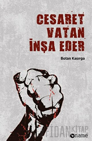 Cesaret Vatan İnşa Eder Botan Kasırga