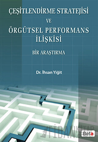 Çeşitlendirme Stratejisi ve Örgütsel Performans İlişkisi İhsan Yiğit