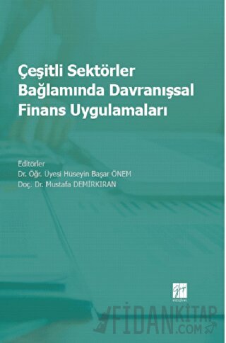 Çeşitli Sektörler Bağlamında Davranışsal Finans Uygulamaları Kolektif