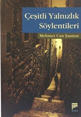 Çeşitli Yalnızlık Söylentileri Mehmet Can Şaşmaz