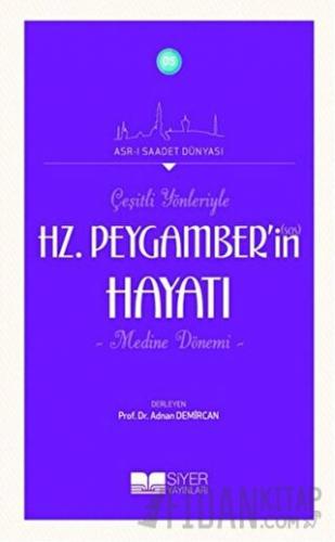 Çeşitli Yönleriyle Hz. Peygamber'in Hayatı Kolektif