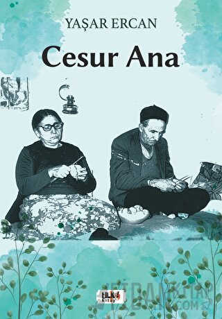 Cesur Ana Yaşar Ercan