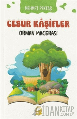 Cesur Kaşifler Orman Macerası Mehmet Pektaş