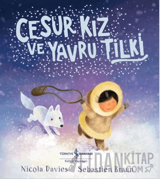 Cesur Kız ve Yavru Tilki Nicola Davies