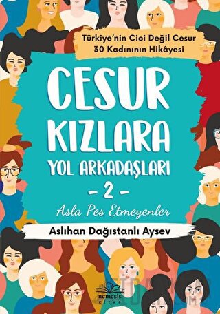 Cesur Kızlara Yol Arkadaşları - 2 Aslıhan Dağıstanlı Aysev