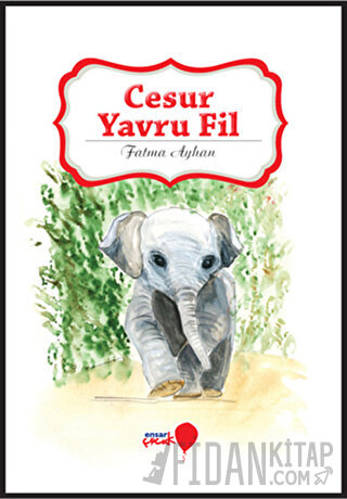 Cesur Yavru Fil Fatma Ayhan