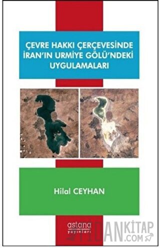 Çevre Hakkı Çerçevesinde İran’ın Urmiye Gölü’ndeki Uygulamaları Hilal 