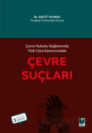 Çevre Hukuku Bağlamında Türk Ceza Kanunundaki Çevre Suçları Sacit Yılm